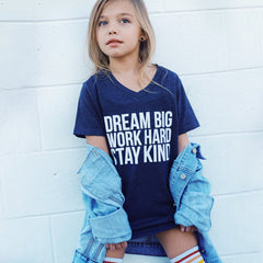 Dream Big Work Hard Stay Kind Kids Blue Short Sleeve T-shirt