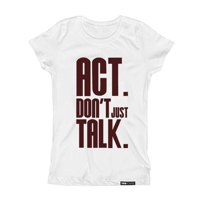 ACT. DON'T JUST TALK. with Maroon design Short Sleeve T-shirt