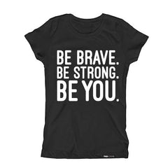 BE BRAVE. BE STRONG. BE YOU. Kids, Teens, Boys, Girls, Unisex Short Sleeve T-shirt FABVOKAB