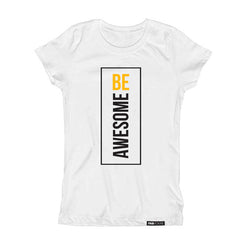 BE AWESOME. Kids, Girls, Boys, Unisex Short Sleeve T-shirt