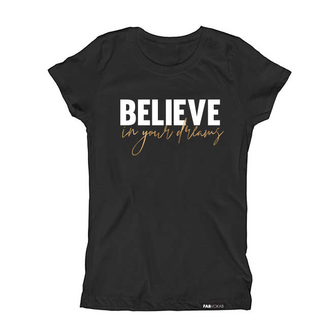 BELIEVE IN YOUR DREAMS Short Sleeve T-shirt