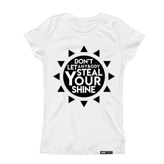 DON'T LET ANYBODY STEAL YOUR SHINE Kids, Girls, Boys, Teens Short Sleeve T-shirt