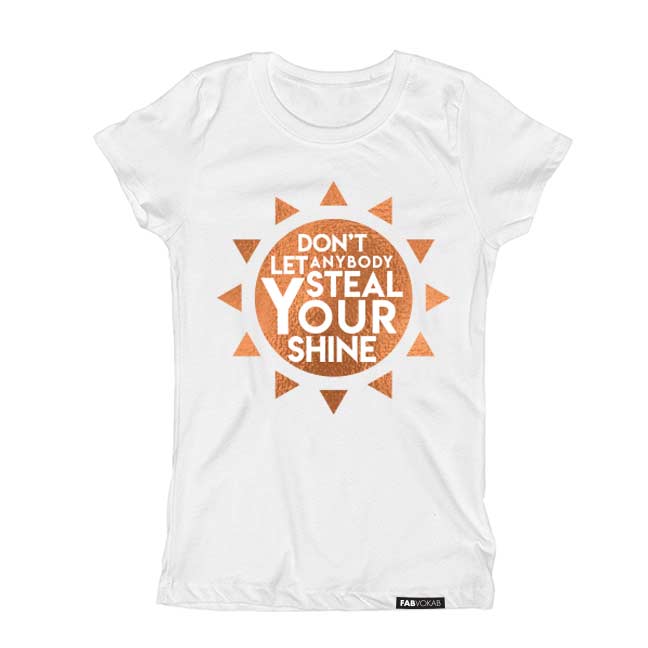 DON'T LET ANYBODY STEAL YOUR SHINE Kids, Girls, Teen Short Sleeve T-shirt