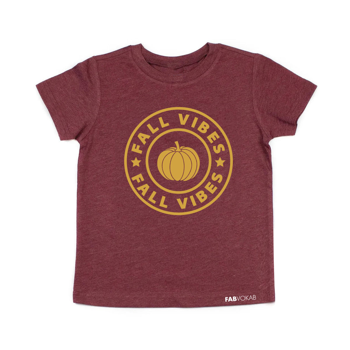 FALL VIBES Maroon Short Sleeve Kids, Teen, Girls, Boys T-shirt