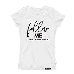 FOLLOW ME I AM FAMOUS! Short Sleeve T-shirt