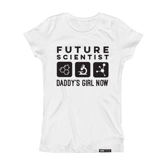 FUTURE SCIENTIST DADDY'S GIRL NOW Short Sleeve T-shirt