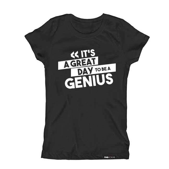 IT'S A GREAT DAY TO BE A GENIUS Short Sleeve T-shirt