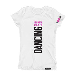 I feel better when I'm dancing #dancelife Kids, Girls, Teen Short Sleeve T-shirt