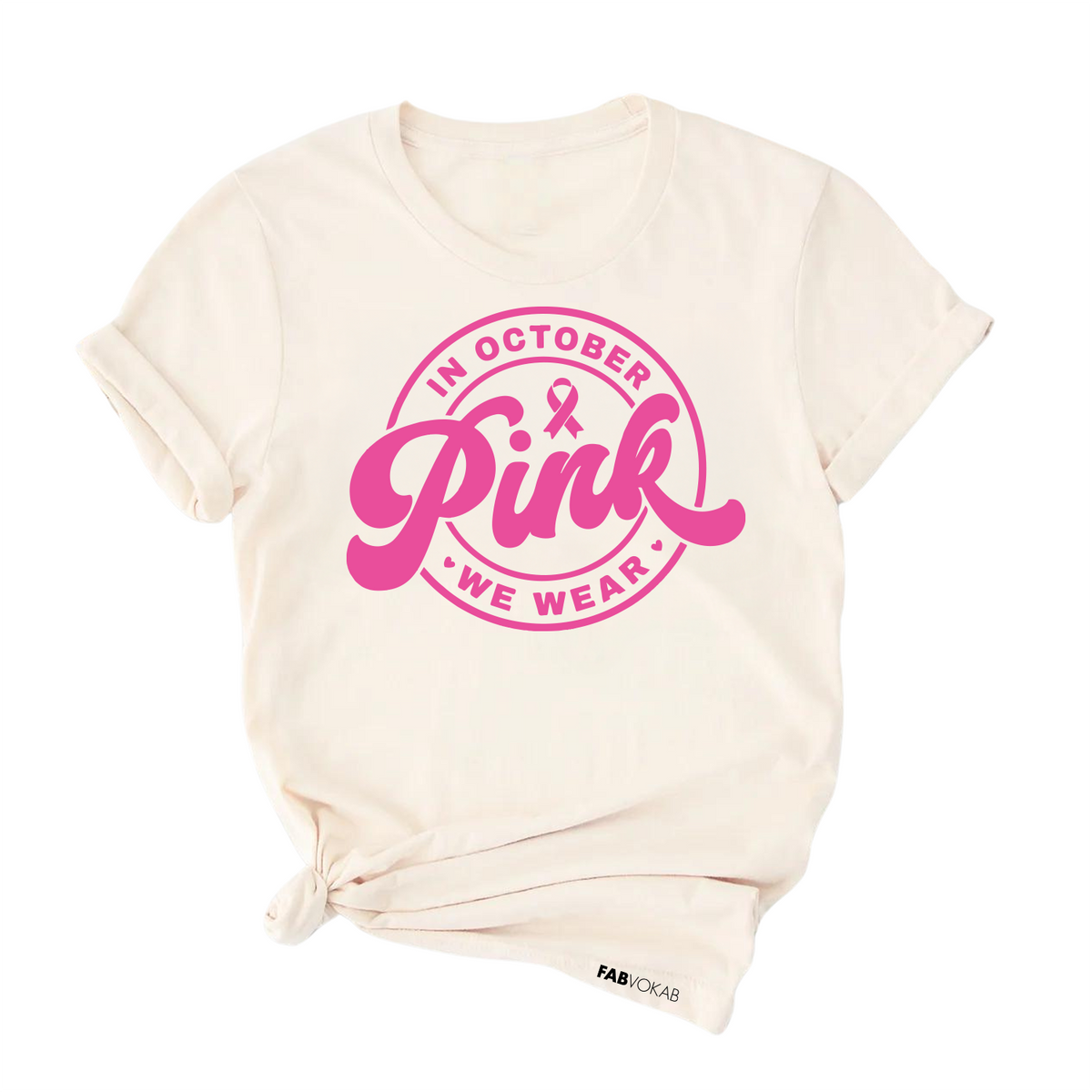 In October We Wear Pink – Breast Cancer Awareness T-shirt