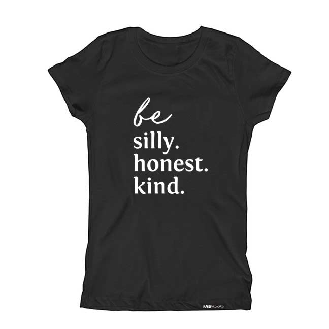 Be silly, honest, kind  Short Sleeve T-shirt