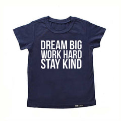 Dream Big Work Hard Stay Kind Kids Blue Short Sleeve T-shirt