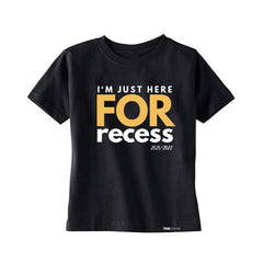 I'M JUST HERE FOR RECESS  Kids, Boys, Girls, Teen Short Sleeve T-shirt